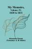 My Memoirs Volume. IV 1830 to 1831