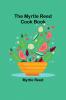 The Myrtle Reed Cook Book