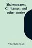 Shakespeare's Christmas and other stories