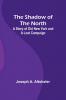 The Shadow of the North