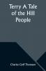 Terry A Tale of the Hill People
