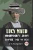 Lucy Maud Montgomery Short Stories 1907 To 1908