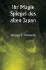 Ihr Magie Spiegel des alten Japan