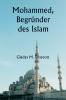 Mohammed Begründer des Islam
