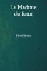 La Madone du futur