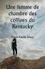 Une femme de chambre des collines du Kentucky