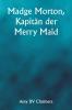Madge Morton Kapitän der Merry Maid
