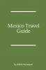 Mexico Travel Guide