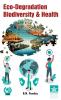 Eco-Degradation Biodiversity and Health