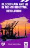 Blockchain and AI in the 4th Industrial Revolution