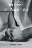 Der Mann der Angst hatte