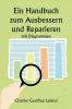 Ein Handbuch zum Ausbessern und Reparieren  mit Diagrammen