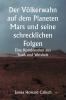 Der Völkerwahn auf dem Planeten Mars und seine schrecklichen Folgen.  Eine Kombination aus Spaß und Weisheit