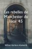 Les rebelles de Manchester du Fatal '45
