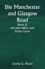 Die Manchester and Glasgow Road  (Band 2)  Auf diese Weise nach Gretna Green