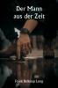 Der Mann aus der Zeit