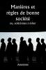 Manières et règles de bonne société  ou solécismes à éviter