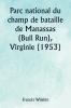 Parc national du champ de bataille de Manassas (Bull Run) Virginie [1953]
