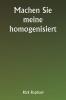 Machen Sie meine homogenisiert