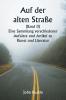 Auf der alten Straße  (Band II)  Eine Sammlung verschiedener Aufsätze und Artikel zu Kunst und Literatur