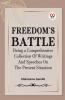 FREEDOM'S BATTLE BEING A COMPREHENSIVE COLLECTION OF WRITINGS AND SPEECHES ON THE PRESENT SITUATION