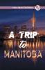 A Trip to Manitoba