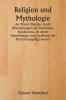 Religion und Mythologie  der Maori  illustriert durch Übersetzungen von Traditionen Karakia usw. zu denen Anmerkungen zum Landbesitz der Maori hinzugefügt werden