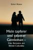 Mein tapferer und galanter Gentleman -  Eine Romanze aus British Columbia