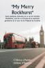 My Merry Rockhurst  étant quelques épisodes de la vie du vicomte Rockhurst ami du roi Charles II et autrefois gendarme de la  tour de Sa Majesté de Londres