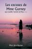 Les excuses de Mme Gurney  pour justifier l'amitié de Mme --