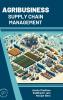 Agribusiness Supply Chain Management