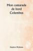 Mon camarade de bord  Columbus