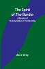 The Spirit of the Border