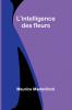 L'intelligence des fleurs
