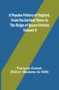 A Popular History of England From the Earliest Times to the Reign of Queen Victoria; Volume II