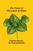 The Power of Movement in Plants
