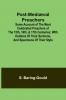 Post-Mediæval Preachers; Some Account of the Most Celebrated Preachers of the 15th 16th & 17th Centuries; with outlines of their sermons and specimens of their style