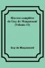 Œuvres complètes de Guy de Maupassant (Volume 11)