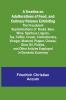 A Treatise on Adulterations of Food and Culinary Poisons Exhibiting the Fraudulent Sophistications of Bread Beer Wine Spiritous Liquors Tea Coffee Cream Confectionery Vinegar Mustard Pepper Cheese Olive Oil Pickles and Other Articles Employ