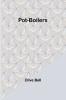 Pot-Boilers