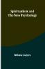 Spiritualism and the New Psychology