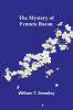 The Mystery of Francis Bacon