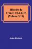 Histoire de France 1364-1415 (Volume 5/19)