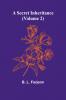 A Secret Inheritance (Volume 2)