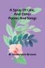 A spray of lilac and other poems and songs