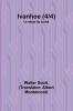 Ivanhoe (4/4); Le retour du croisé