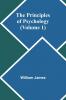 The Principles of Psychology (Volume 1)