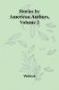 Stories by American Authors Volume 2