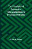 The Principles of Economics with Applications to Practical Problems