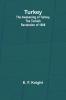 Turkey; the Awakening of Turkey; the Turkish Revolution of 1908